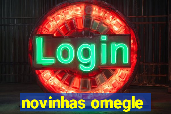 novinhas omegle